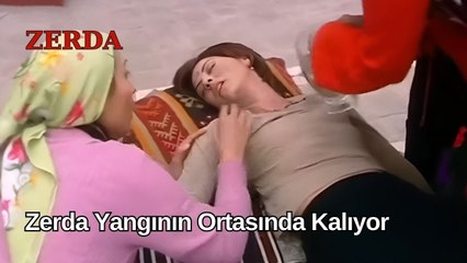 Zerda Yangının Ortasında Kalıyor - Zerda 27. Bölüm