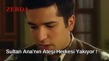 Sultan Ana'nın Ateşi Herkesi Yakıyor! - Zerda 28. Bölüm