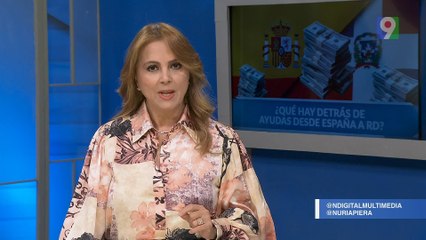 ¿Qué hay detrás de las ayudas desde España a RD? | Nuria Piera