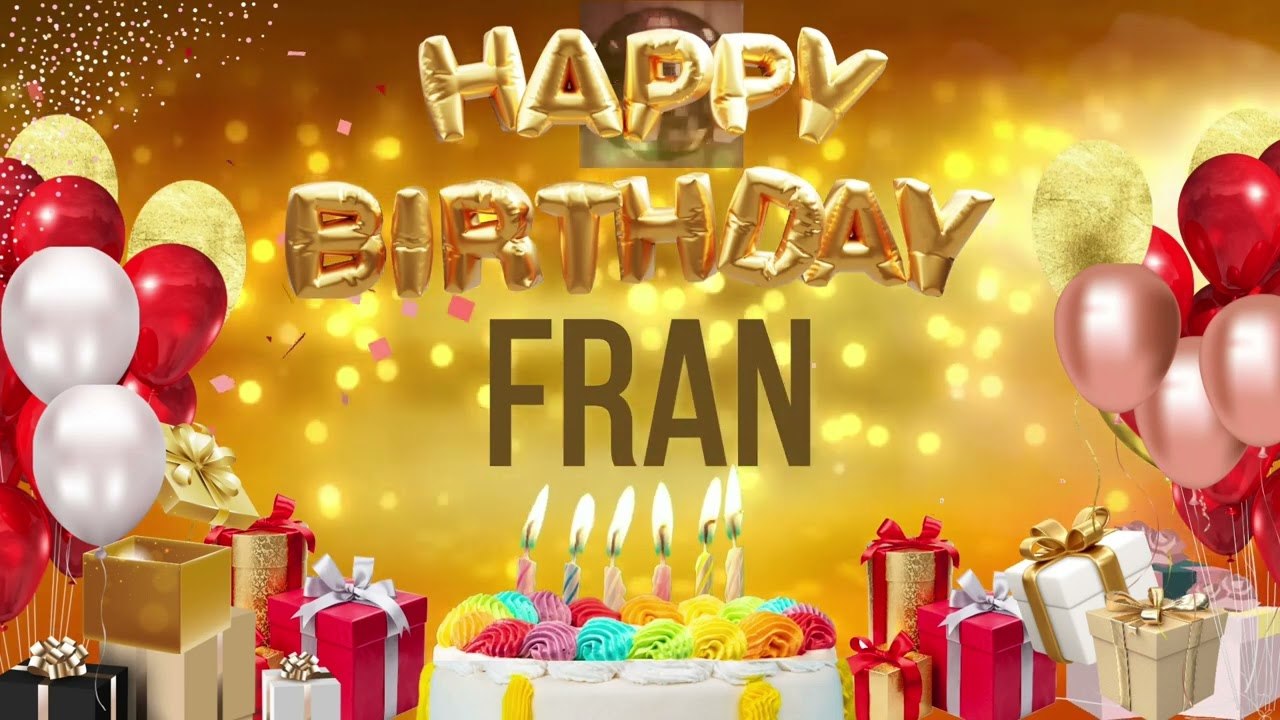 Fran - Happy Birthday Fran