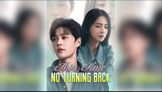 This Time No Turning Back Full Movie - video Dailymotion