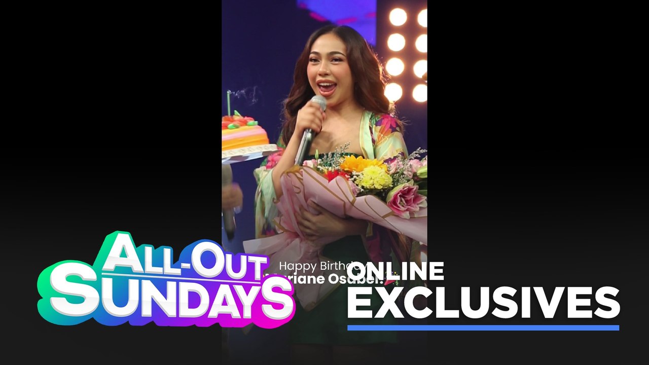 All-Out Sundays: Happy Birthday, Mariane Osabel! (Online Exclusives)