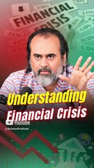 Understanding Financial Crisis || Acharya Prashant