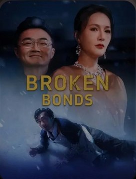 Broken Bonds - We Once Had a Home 💕 Completed Short Drama