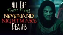Peter Pan's Neverland Nightmare_ ALL THE DEATHS
