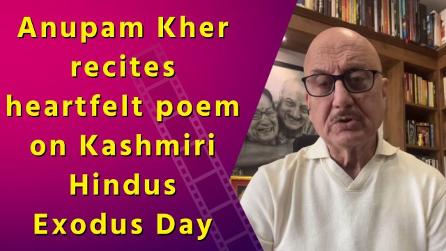 Anupam Kher Pays Tribute to Kashmiri Hindus with Emotional Poem