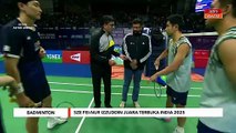 Sze Fei-Nur Izzuddin Juara Terbuka India 2025