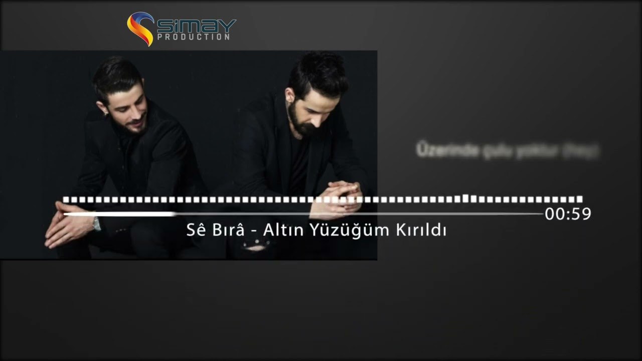 Sê Bırâ - Altın Yüzüğüm Kırıldı (Lyric Video)
