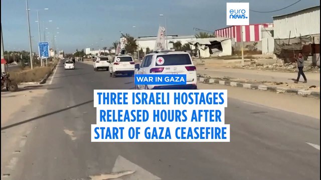 Hamas releases three Israeli hostages in the first phase of the ceasefire