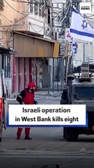 Israeli operation in West Bank kills eight