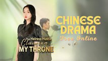 The Heiress Hustle- Claiming My Throne Chinese drama ❤️ Goodshort