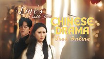 Love's Double Take Chinese drama ❤️ Goodshort