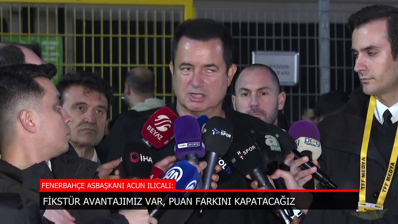 Fenerbahçe Asbaşkanı Acun Ilıcalı: Puan farkını kapatacağız