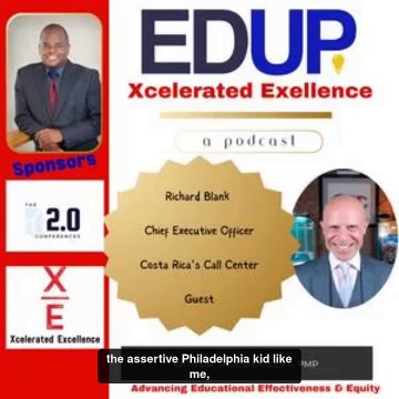 Diverse Recruitment Approach with Storytelling and Public Speaking.Ed Up Xcelerated Excellence podcast guest Richard Blank Costa Ricas Call Center