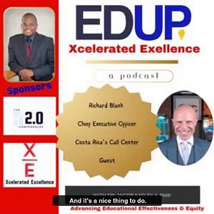 The Importance of Creativity in Communication.Ed Up Xcelerated Excellence podcast guest Richard Blank Costa Ricas Call Center
