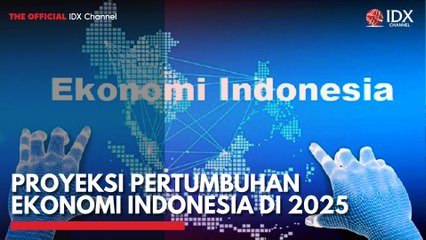 Proyeksi Pertumbuhan Ekonomi Indonesia di 2025