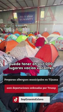 Preparan albergues municipales en Tijuana ante deportaciones ordenadas por Trump