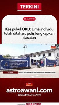 Kes pukul OKU: Lima individu telah ditahan, polis lengkapkan siasatan