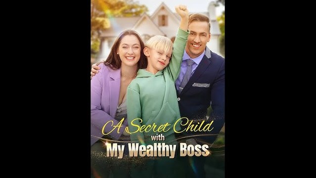 A Secret Child with My Wealthy Boss | Full Movie Billionaire, Short Drama