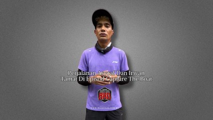 Perjalanan Asyraf Dan Irwan Tamat Di Episod Capture The Boat