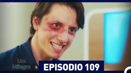 Um Milagre Episódio 109 (Dublagem em Português)
