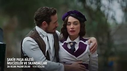 Şakir Paşa Ailesi: Mucizeler ve Skandallar 4. Bölüm 1. Fragmanı | 26 Ocak Pazar 20.00'de!