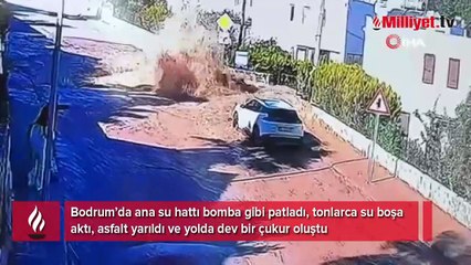 Bodrum’da ana su hattı bomba gibi böyle patladı