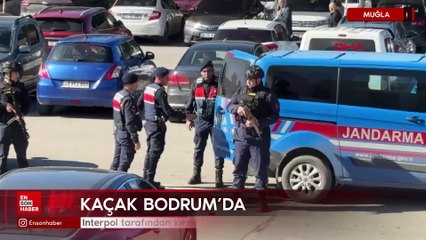 Interpol tarafından kırmızı bültenle aranıyordu, Bodrum'da yakalandı