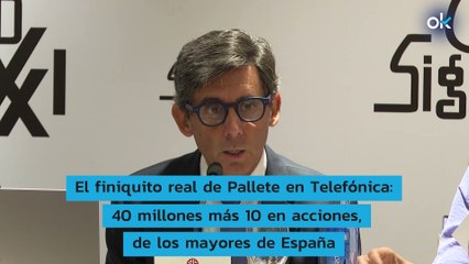 El finiquito real de Pallete en Telefónica 40 millones más 10 en acciones, de los mayores de España