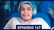 Um Milagre Episódio 147 (Dublagem em Português)