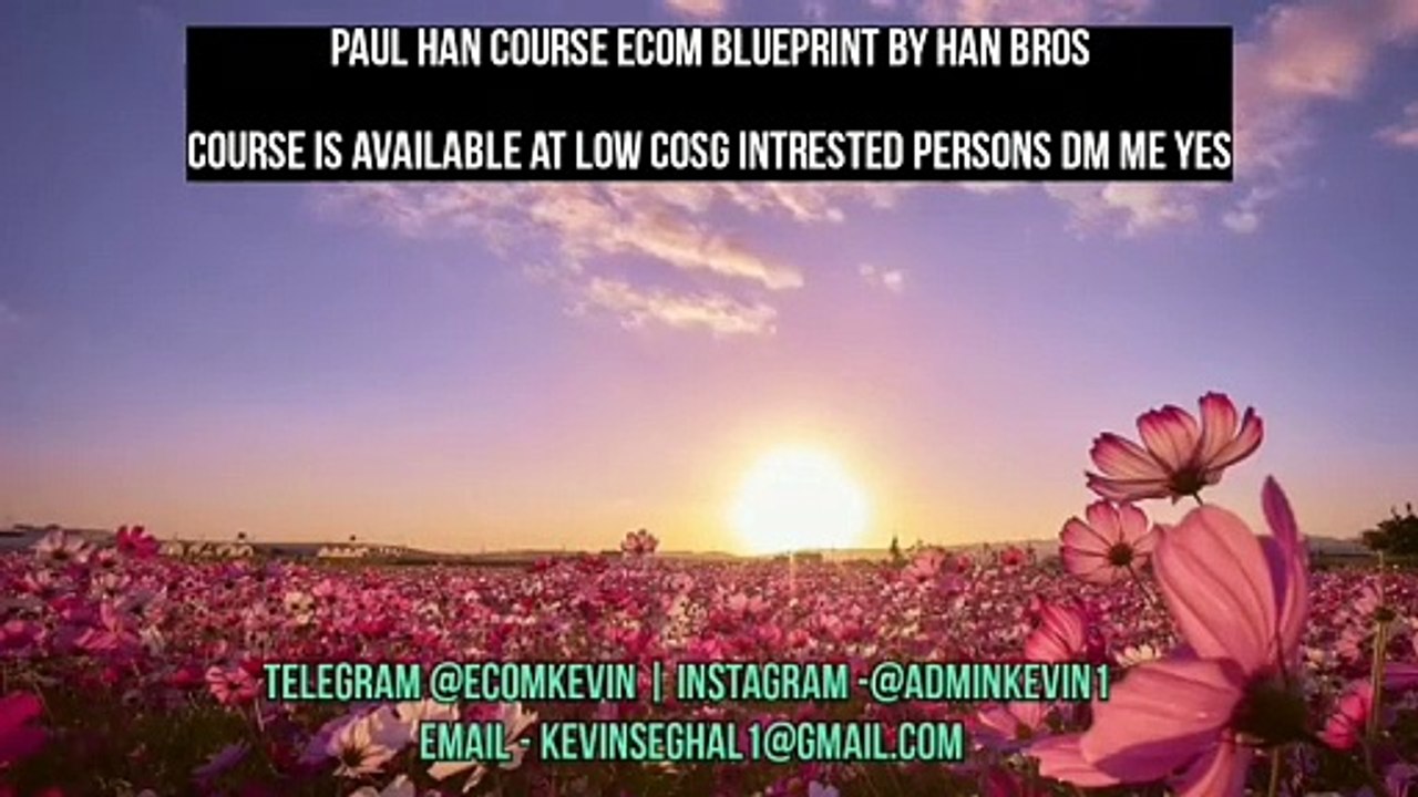 [Download Now] Paul Han Course Ecom Blueprint By Han Bros[@Ecomkevin] telegram