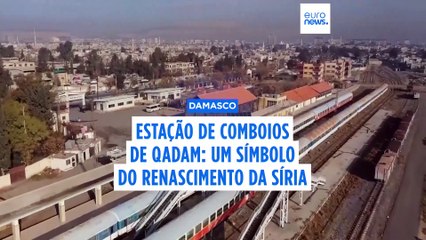 Estação de comboios em Damasco simboliza necessidade de reconstruir a Síria