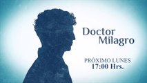 Doctor Milagro - Próximo lunes