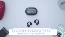 The Best Open Ear Clip Earbuds? SoundPeats PearlClip Pro Review