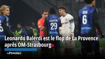 Leonardo Balerdi est le flop de La Provence après OM-Strasbourg