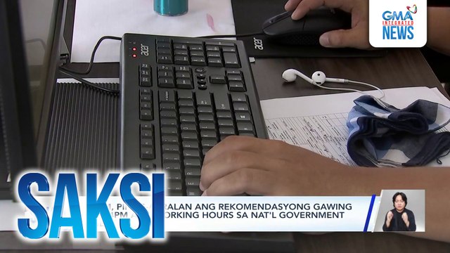 PBBM, pinag-aaralan ang rekomendasyong gawing 7AM-4PM ang working hours sa nat'l government agencies | Saksi