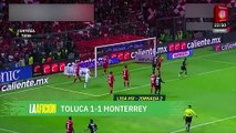 Toluca y Monterrey empatan y reparten puntos con golazos en el 'infierno'