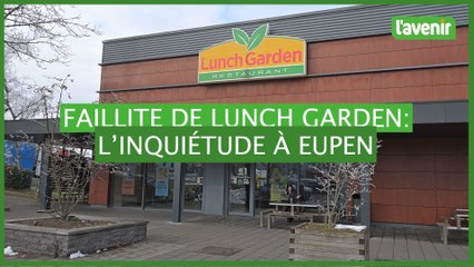 Faillite de Lunch Garden : l'inquiétude à Eupen