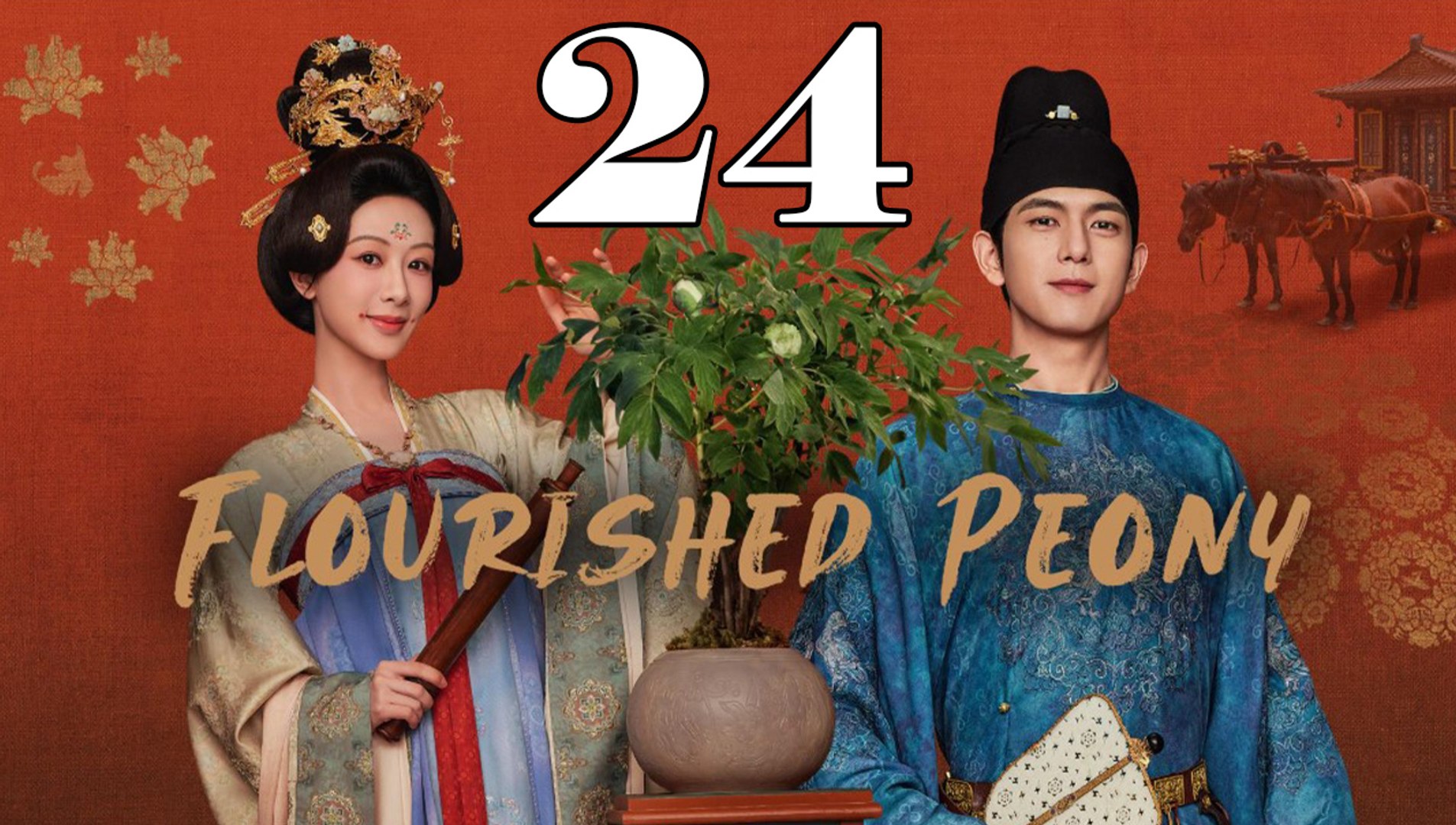Flourished Peony - Episode 24 (English Subtitle)