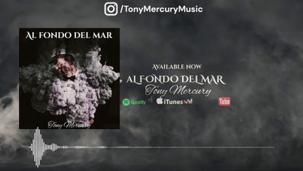 Tony Mercury - Al Fondo del Mar Vizualizer