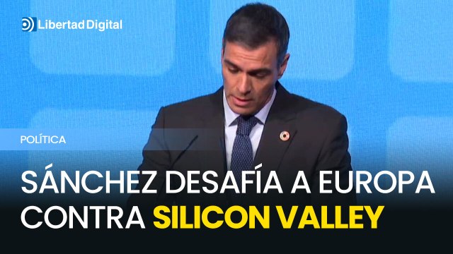 Pedro Sánchez desafía a Europa a rebelarse contra la tecnocasta de Silicon Valley