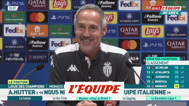 Hütter : « Nous ne sommes pas une équipe italienne » - Foot - C1 - Monaco