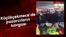 İstanbul'da Küçükçekmece’de pazarcıların kavgası