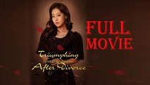 Triumphing With My Daughter After Divorce | Full Movie Billionaire, Short Drama