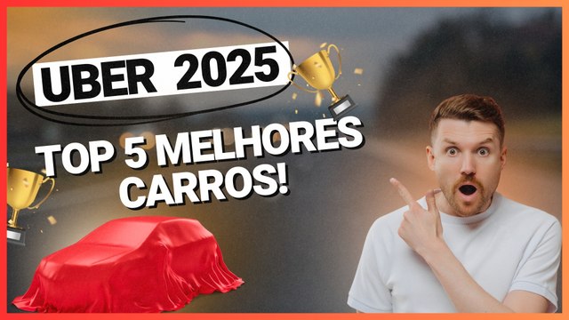 Lista dos 5 melhores carros para alugar e ganhar muito dinheiro como Uber em 2025