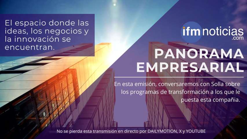 Panorama Empresarial - Mauricio Campillo, Presidente de Solla