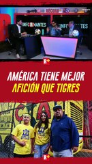 AMÉRICA tiene MEJOR AFICIÓN que TIGRES