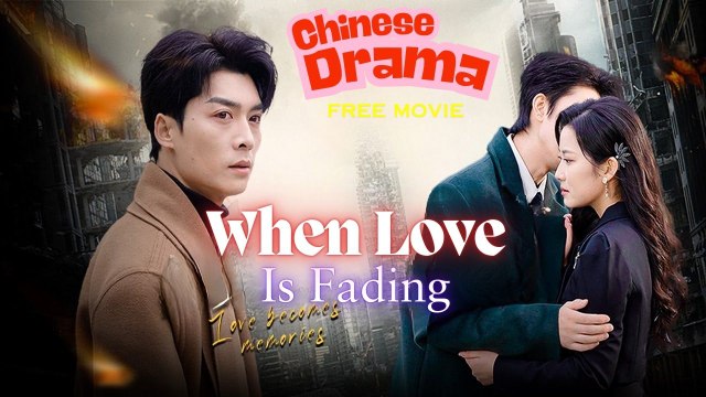 When Love Is Fading (Chinese Drama English Subtitles ) Shotshort