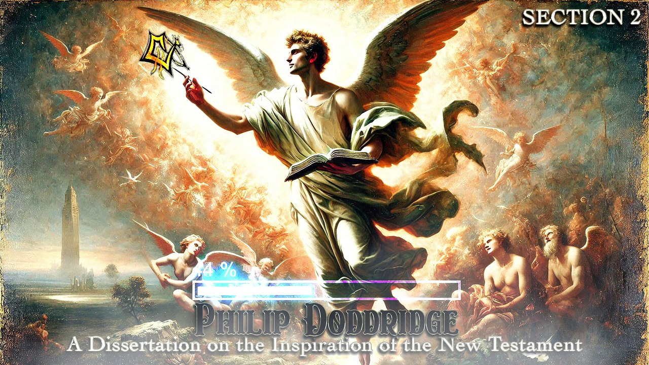 Philip Doddridge - A Dissertation on the Inspiration of the New Testament | SECTION 2  [Audiobook] (ENG)