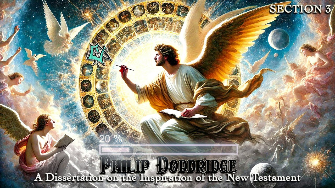 Philip Doddridge - A Dissertation on the Inspiration of the New Testament | SECTION 3  [Audiobook] (ENG)